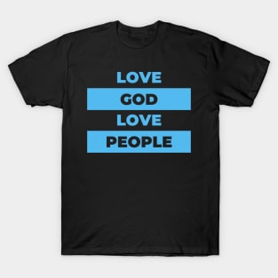 Love God Love People Jesus Quotes Design T-Shirt